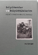 Büyütenler ve büyüttüklerim